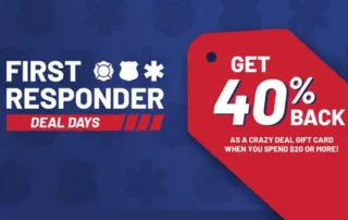 A graphic banner reads First Responder Deal Days, Get 40% back as a Crazy Deal Gift Card when you spend $20 or more.